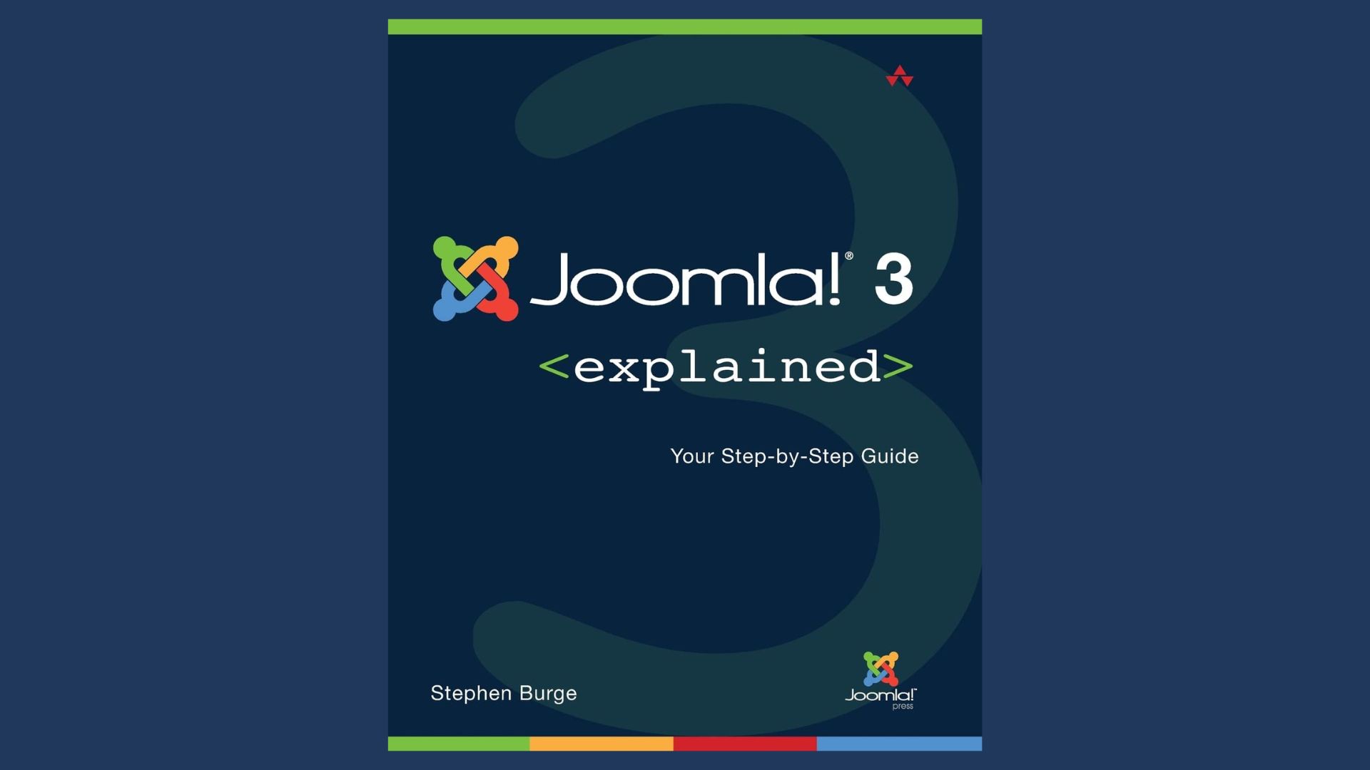 Joomla! Explained: Your Step-by-Step Guide - Stephen Burge - 2nd. Edition eBook