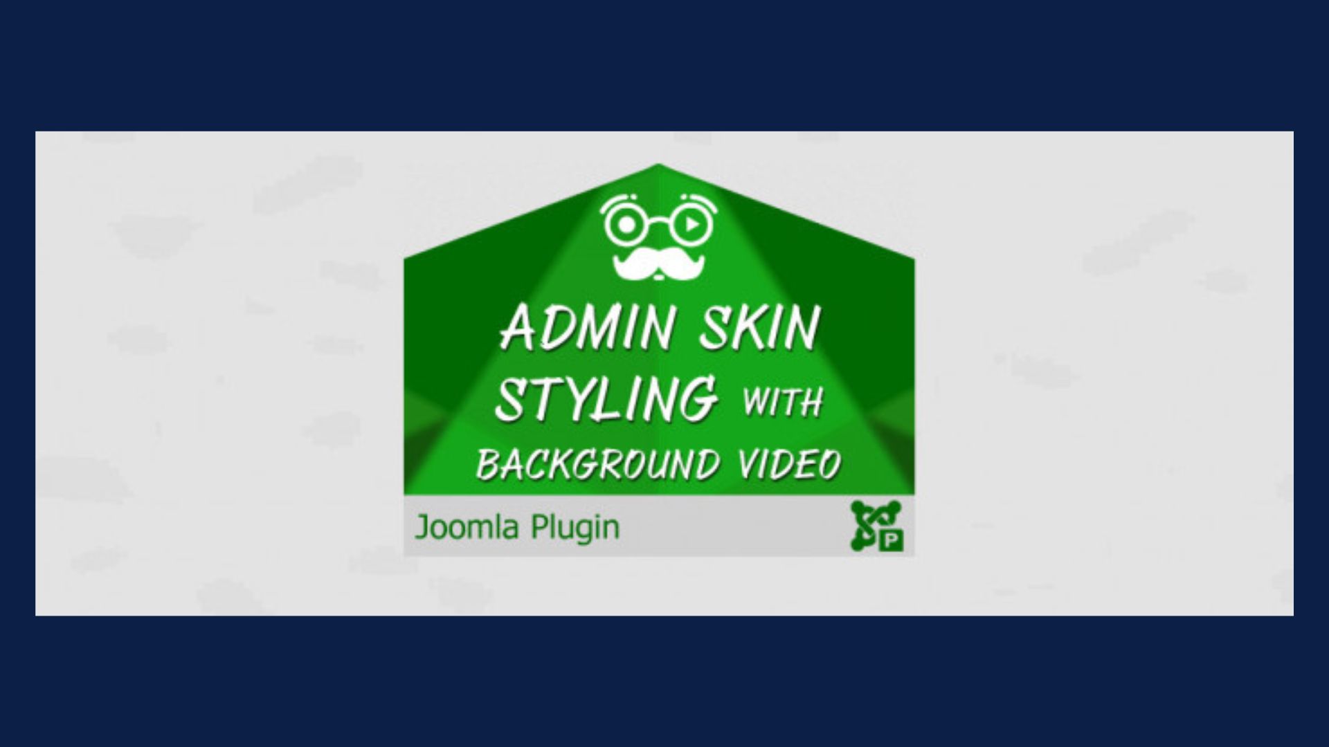 Admin Skin Styling with Background Video (V2.5) - Joomla Extension